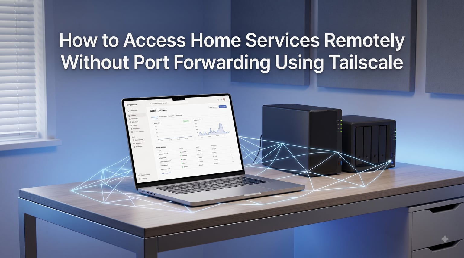 How to Access Home Services Remotely Without Port Forwarding Using Tailscale