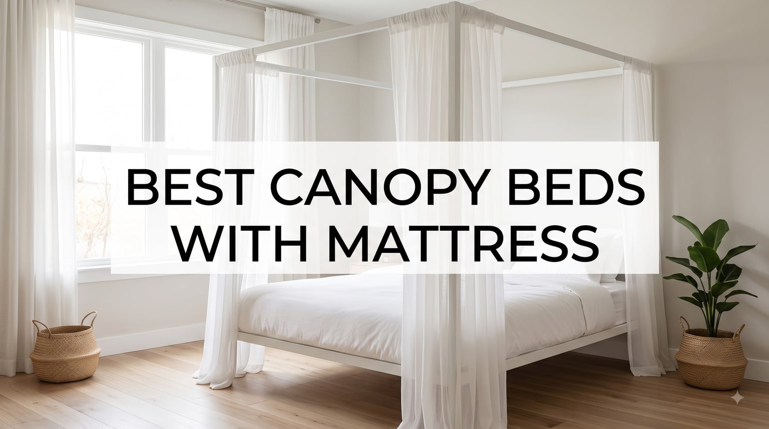 best canopy beds with mattress