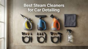 Best Steam Cleaners for Car Detailing
