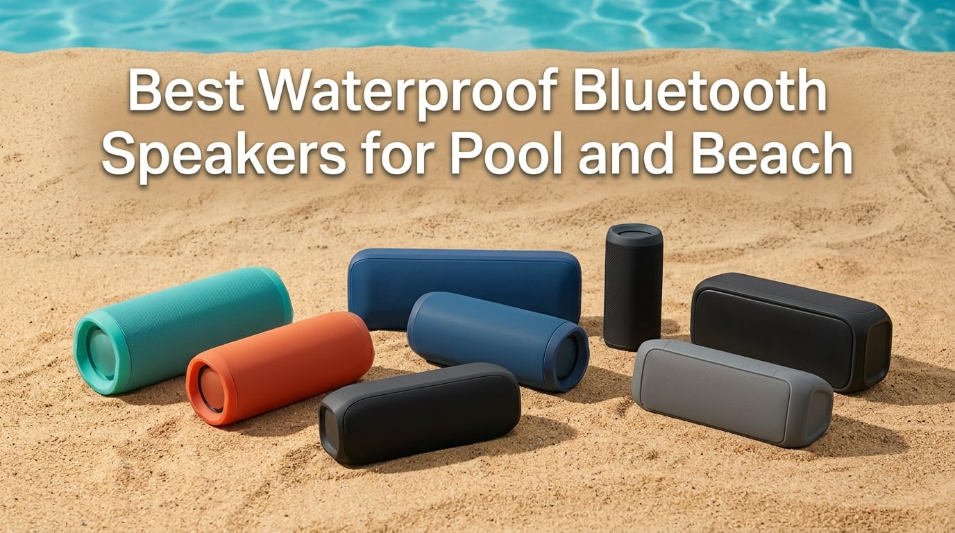 Best Waterproof Bluetooth Speakers for Pool and Beach