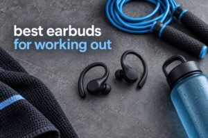 best earbuds for working out