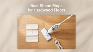 Best Steam Mops for Hardwood Floors