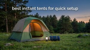 best instant tents for quick setup