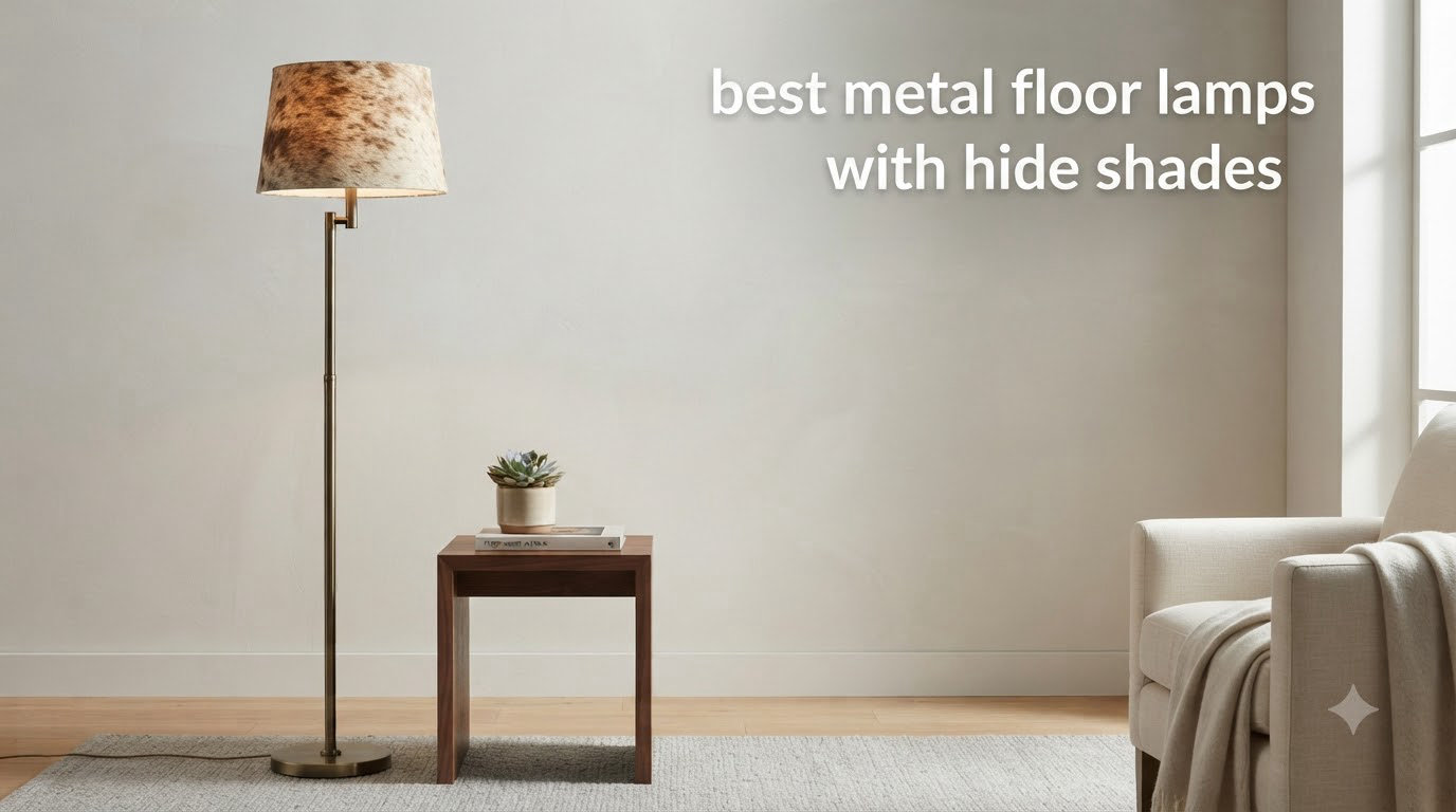 best metal floor lamps with hide shades