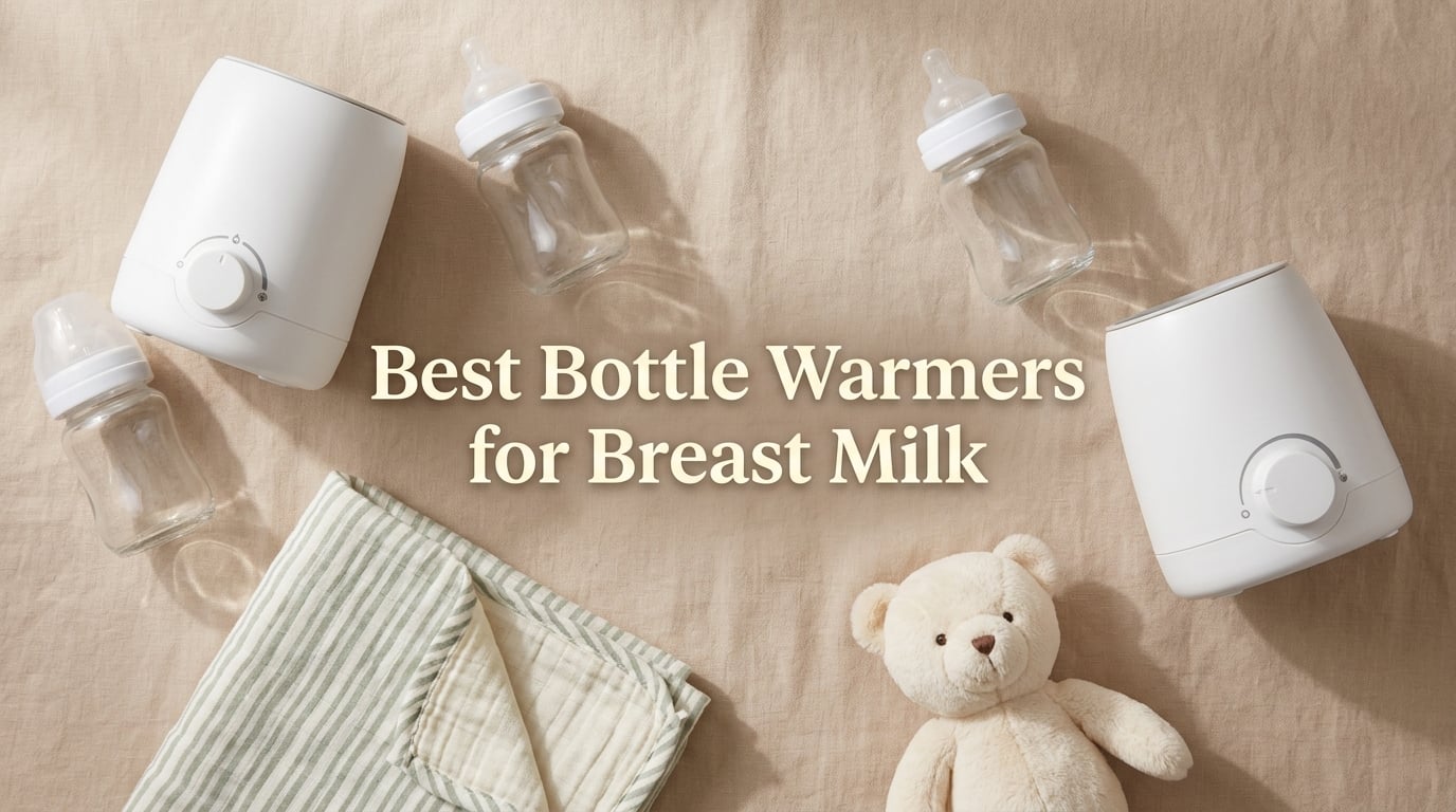 Best Bottle Warmers for Breast Milk