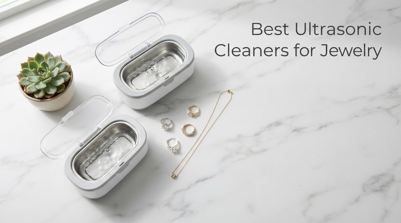 Best Ultrasonic Cleaners for Jewelry