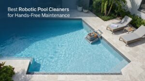 Best Robotic Pool Cleaners for Hands-Free Maintenance
